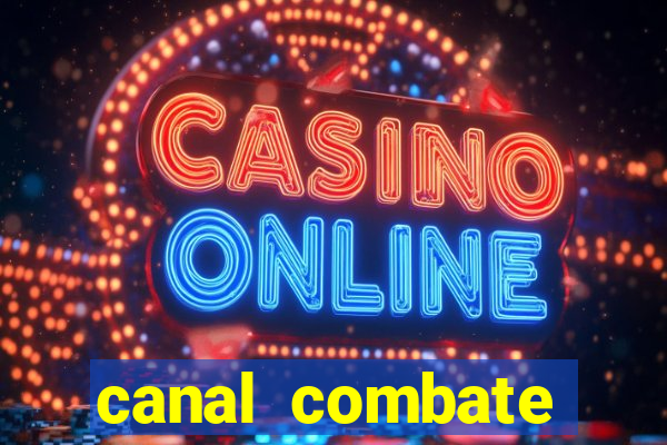 canal combate online ao vivo multicanais